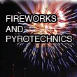 Fabulous Fireworks and Pyro